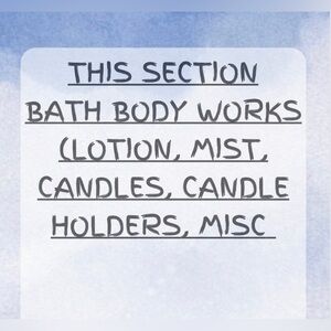 BATH AND BODY SECTION - All BBW Bath & Body Products